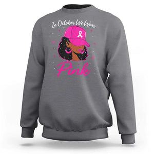 Breast Cancer Awareness Sweatshirt In October We Wear Pink Afro Girl TS02 Charcoal Print Your Wear