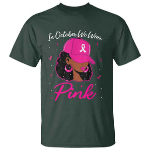 Breast Cancer Awareness T Shirt In October We Wear Pink Afro Girl TS02 Dark Forest Green Print Your Wear