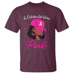 Breast Cancer Awareness T Shirt In October We Wear Pink Afro Girl TS02 Maroon Print Your Wear