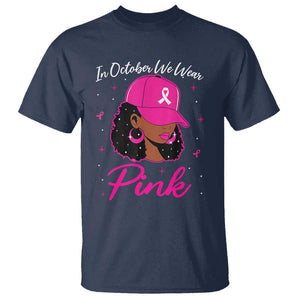 Breast Cancer Awareness T Shirt In October We Wear Pink Afro Girl TS02 Navy Print Your Wear