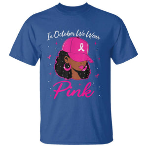 Breast Cancer Awareness T Shirt In October We Wear Pink Afro Girl TS02 Royal Blue Print Your Wear