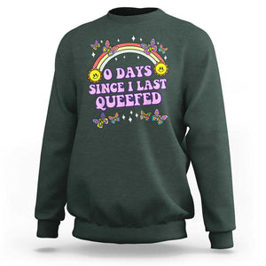 Funny Queef Joke Embarrassing Sweatshirt 0 Days Since I Last Queefed TS02 Dark Forest Green Print Your Wear