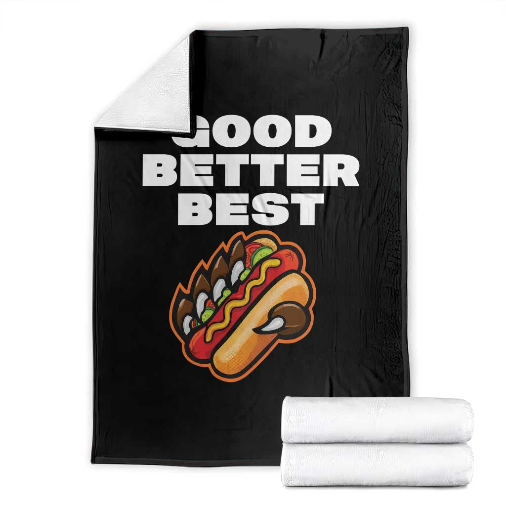 Good Better Best CFB Inspirational Throw Blanket Funny Hot Dog and Claw Graphic TS02 Black Print Your Wear