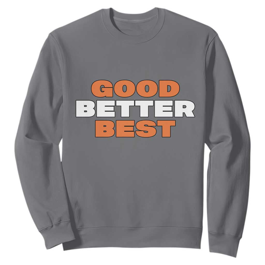 Good Better Best CFB Inspirational Sweatshirt Fierce Bears Claw Graphic for Fan TS02 Charcoal Print Your Wear