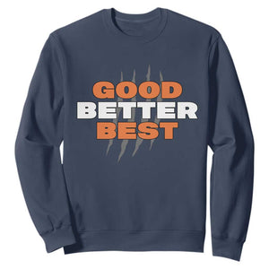Good Better Best CFB Inspirational Sweatshirt Fierce Bears Claw Graphic for Fan TS02 Navy Print Your Wear