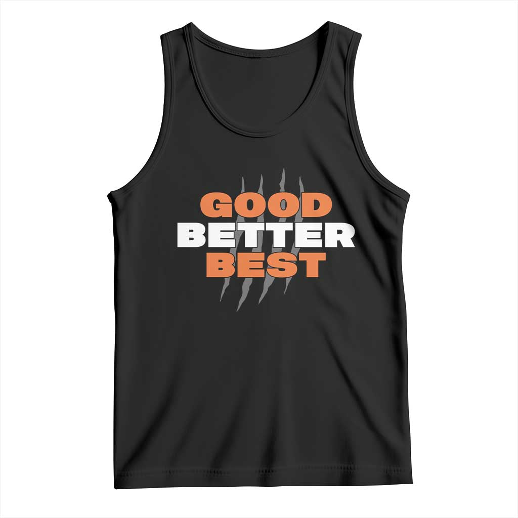 Good Better Best CFB Inspirational Tank Top Fierce Bears Claw Graphic for Fan TS02 Black Print Your Wear