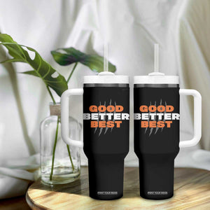 Good Better Best CFB Inspirational Tumbler With Handle Fierce Bears Claw Graphic for Fan TS02 Print Your Wear