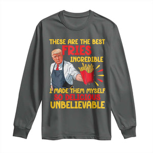 Funny Trump French Fry Long Sleeve Shirt Made The Best Fries So Delicious Unbelievable TS02 Dark Heather Print Your Wear