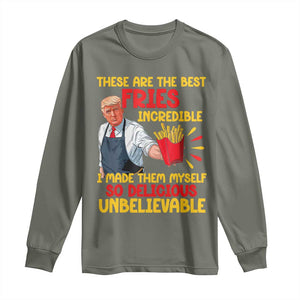 Funny Trump French Fry Long Sleeve Shirt Made The Best Fries So Delicious Unbelievable TS02 Military Green Print Your Wear