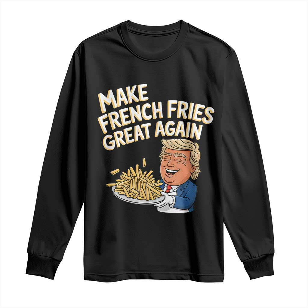 Funny Trump Fry 2024 Long Sleeve Shirt Make French Fries Great Again Cooking TS02 Black Print Your Wear