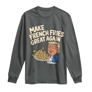 Funny Trump Fry 2024 Long Sleeve Shirt Make French Fries Great Again Cooking TS02 Dark Heather Print Your Wear