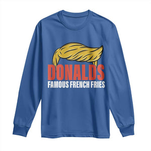 Funny Donalds Famous French Fries Long Sleeve Shirt Trump 2024 Cooks and Serving Fry TS02 Royal Blue Print Your Wear