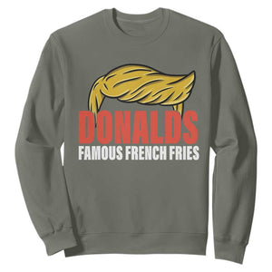 Funny Donalds Famous French Fries Sweatshirt Trump 2024 Cooks and Serving Fry TS02 Military Green Print Your Wear