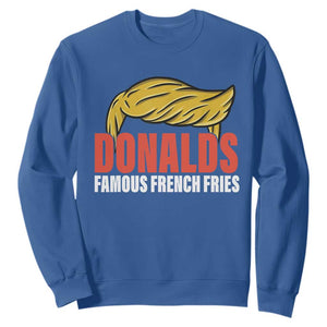 Funny Donalds Famous French Fries Sweatshirt Trump 2024 Cooks and Serving Fry TS02 Royal Blue Print Your Wear