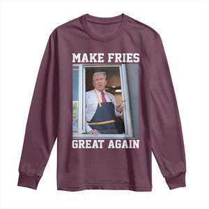 Funny Trump Serving Fry Long Sleeve Shirt Make Fries Great Again Donald Trump 2024 TS02 Maroon Print Your Wear