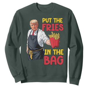 Funny Trump French Fries 2024 Sweatshirt Put The Fries In The Bag Fast Food Worker TS02 Dark Forest Green Print Your Wear