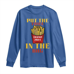 Funny Trump French Fry 2024 Long Sleeve Shirt Put The Fries In The Bag Fast Food TS02 Royal Blue Print Your Wear