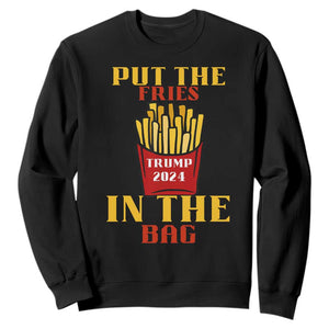 Funny Trump French Fry 2024 Sweatshirt Put The Fries In The Bag Fast Food TS02 Black Print Your Wear