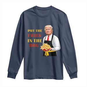 Funny Trump French Fry Long Sleeve Shirt Put The Fries In The Bag 2024 Fast Food Worker TS02 Navy Print Your Wear