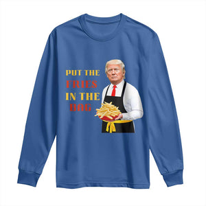 Funny Trump French Fry Long Sleeve Shirt Put The Fries In The Bag 2024 Fast Food Worker TS02 Royal Blue Print Your Wear