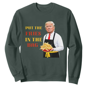 Funny Trump French Fry Sweatshirt Put The Fries In The Bag 2024 Fast Food Worker TS02 Dark Forest Green Print Your Wear