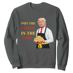 Funny Trump French Fry Sweatshirt Put The Fries In The Bag 2024 Fast Food Worker TS02 Dark Heather Print Your Wear