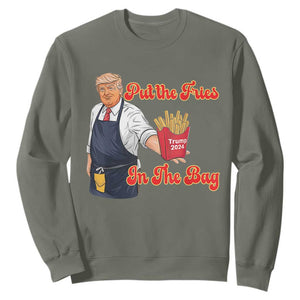 Funny Trump French Fry Sweatshirt Fast Food Put The Fries In The Bag TS02 Military Green Print Your Wear