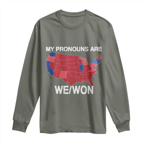 Funny Pronouns 2024 Long Sleeve Shirt My Pronouns Are We Won Trump Supporters Red States America Map TS02 Military Green Print Your Wear