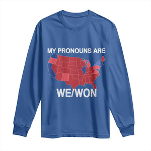 Funny Pronouns 2024 Long Sleeve Shirt My Pronouns Are We Won Trump Supporters Red States America Map TS02 Royal Blue Print Your Wear