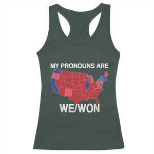 Funny Pronouns 2024 Racerback Tank Top My Pronouns Are We Won Trump Supporters Red States America Map TS02 Dark Forest Green Print Your Wear