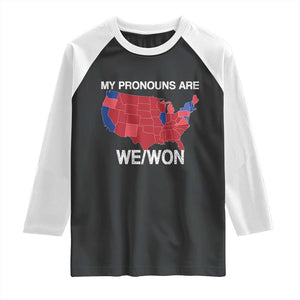 Funny Pronouns 2024 Raglan Shirt My Pronouns Are We Won Trump Supporters Red States America Map TS02 Black White Print Your Wear