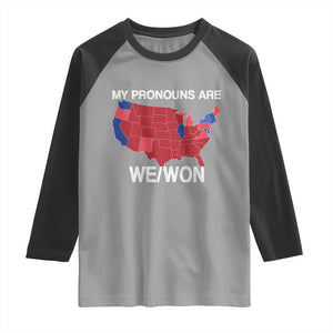 Funny Pronouns 2024 Raglan Shirt My Pronouns Are We Won Trump Supporters Red States America Map TS02 Sport Gray Black Print Your Wear