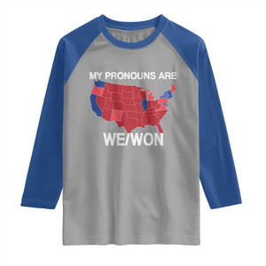 Funny Pronouns 2024 Raglan Shirt My Pronouns Are We Won Trump Supporters Red States America Map TS02 Sport Gray Royal Print Your Wear