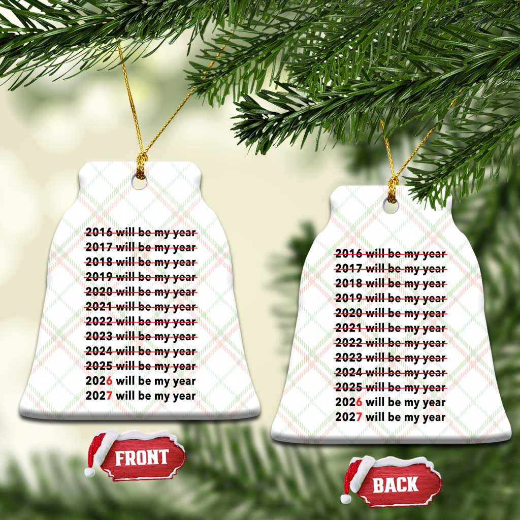 2026 2027 Will Be My Year Ceramic Ornament Funny New Year Motivation Comeback Energy TS02 Print Your Wear