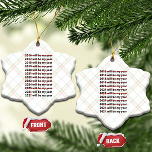 2026 2027 Will Be My Year Ceramic Ornament Funny New Year Motivation Comeback Energy TS02 Print Your Wear