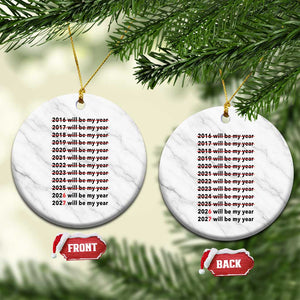 2026 2027 Will Be My Year Ceramic Ornament Funny New Year Motivation Comeback Energy TS02 1pc White Marble Print Your Wear
