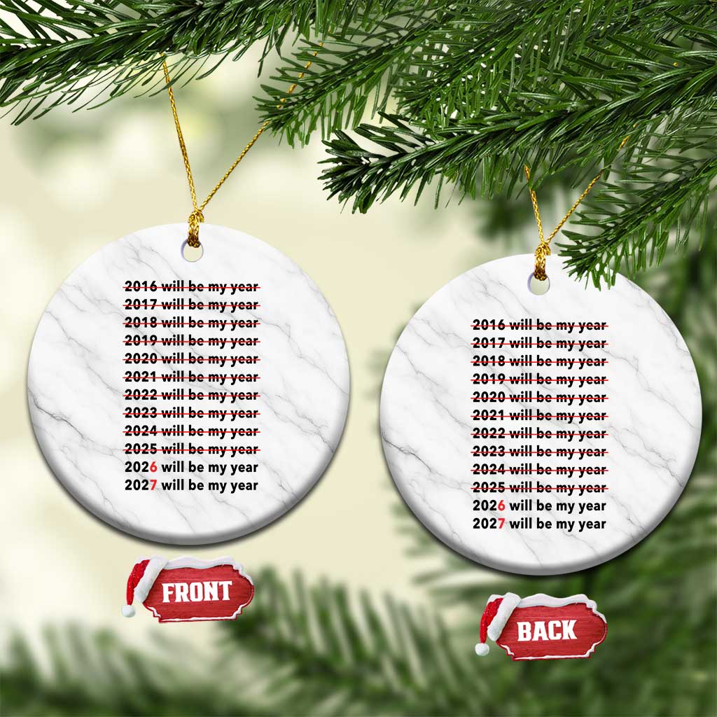 2026 2027 Will Be My Year Ceramic Ornament Funny New Year Motivation Comeback Energy TS02 1pc White Marble Print Your Wear