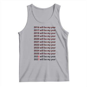 2026 2027 Will Be My Year Tank Top Funny New Year Motivation Comeback Energy TS02 Athletic Heather Print Your Wear