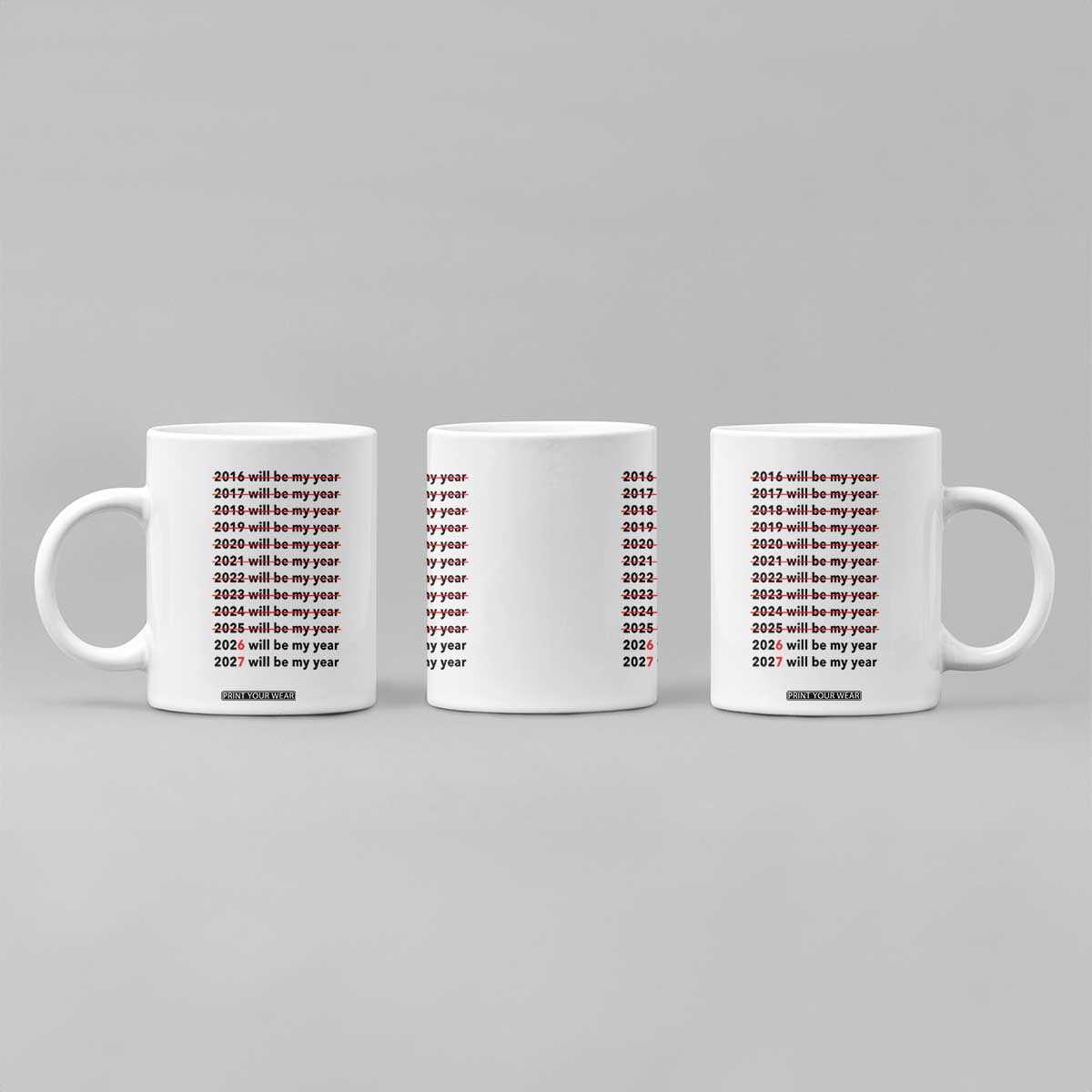2026 2027 Will Be My Year Coffee Mug Funny New Year Motivation Comeback Energy TS02 Print Your Wear