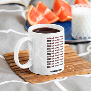 2026 2027 Will Be My Year Coffee Mug Funny New Year Motivation Comeback Energy TS02 Print Your Wear