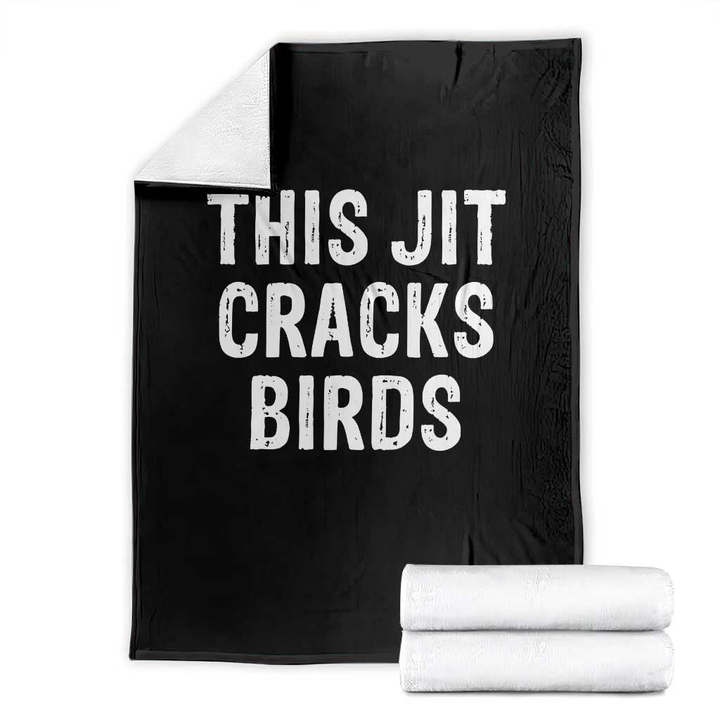This Jit Cracks Birds Throw Blanket Funny Gen Z Meme Viral Slang Culture TS02 Black Print Your Wear