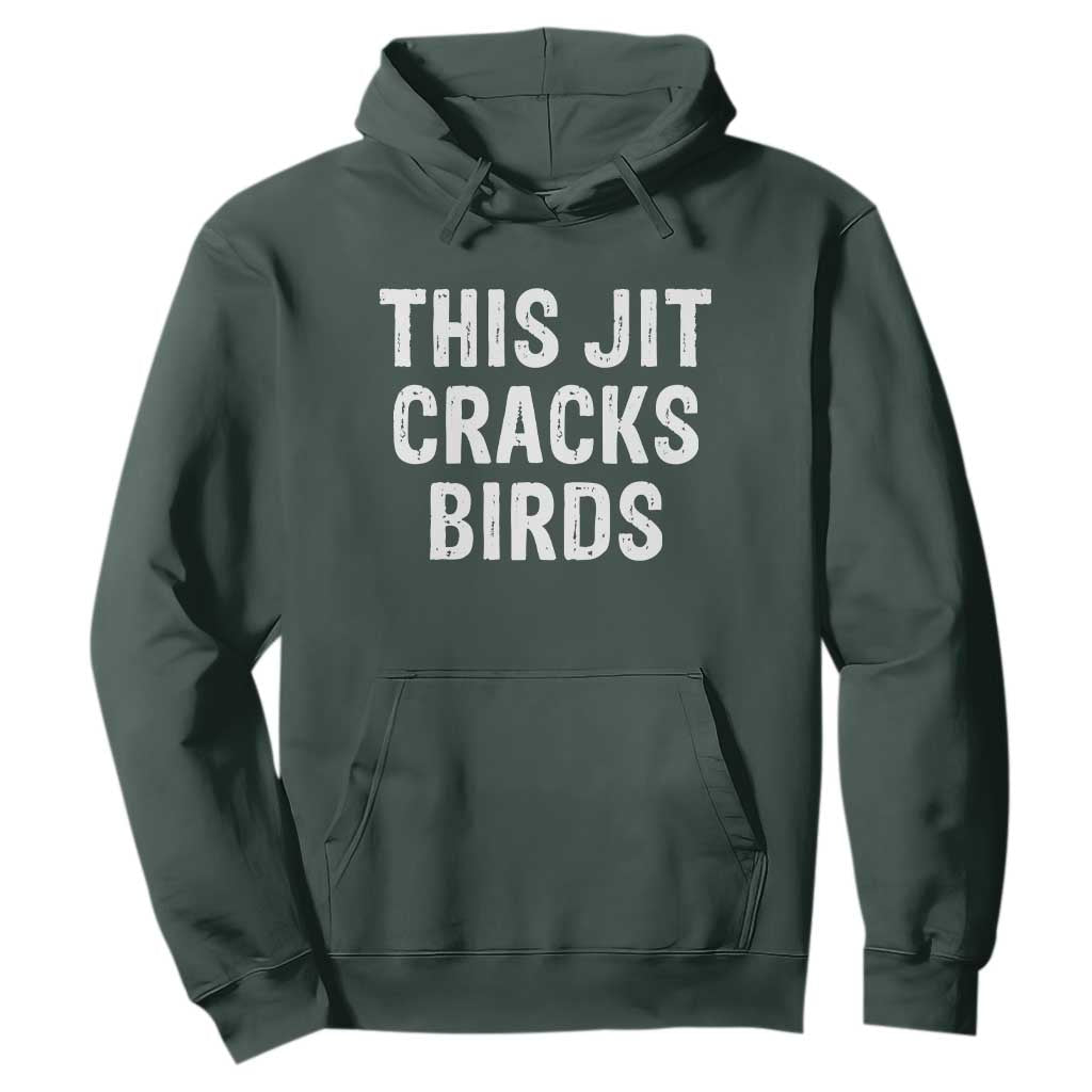 This Jit Cracks Birds Hoodie Funny Gen Z Meme Viral Slang Culture TS02 Dark Forest Green Print Your Wear