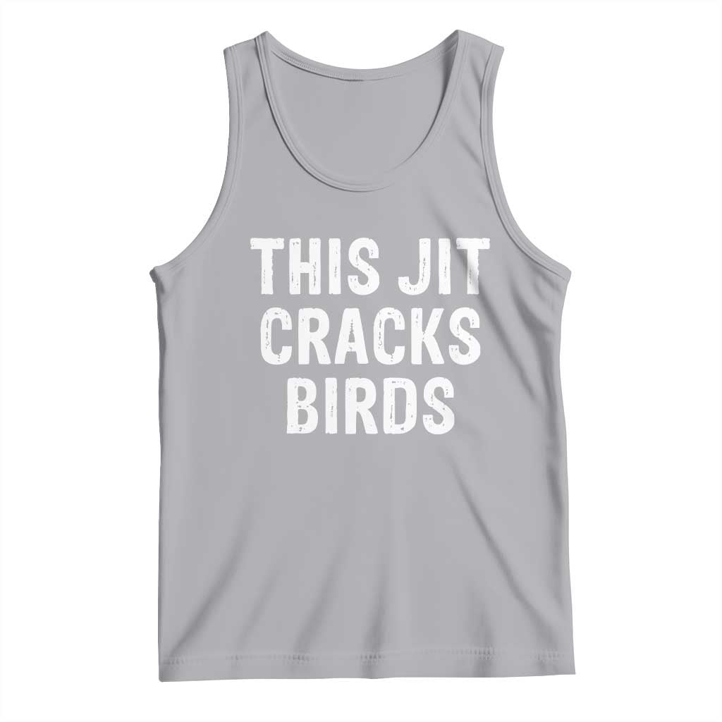 This Jit Cracks Birds Tank Top Funny Gen Z Meme Viral Slang Culture TS02 Athletic Heather Print Your Wear
