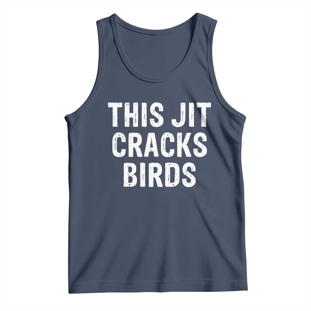 This Jit Cracks Birds Tank Top Funny Gen Z Meme Viral Slang Culture TS02 Navy Print Your Wear