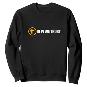 In Pi We Trust Cryptocurrency Sweatshirt Crypto Coins Blockchain Mining TS02 Black Print Your Wear