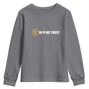 In Pi We Trust Cryptocurrency Youth Sweatshirt Crypto Coins Blockchain Mining TS02 Charcoal Print Your Wear