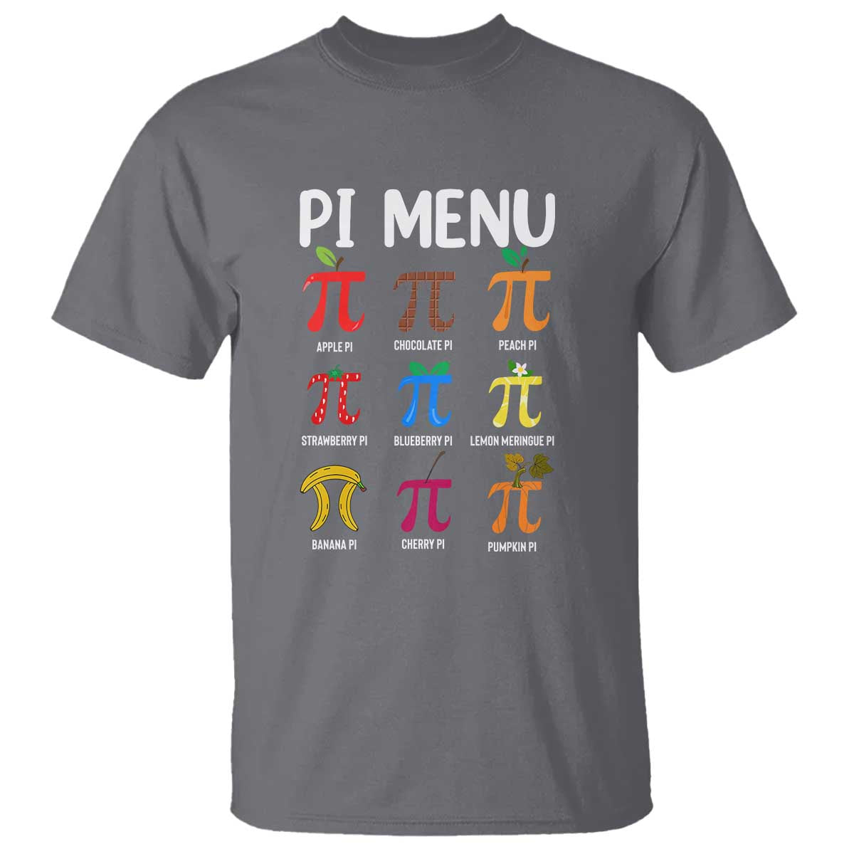 Funny Number Pi T Shirt Pi Menu 3.14 Pi Symbol - Math Teacher Happy Pi Day TS02 Charcoal Print Your Wear
