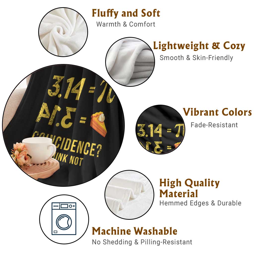 Funny Number Pi Throw Blanket Pi 3.14 Equal Pie Coincidence I Think Not Math Pun TS02 Print Your Wear