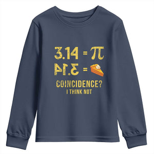 Funny Number Pi Youth Sweatshirt Pi 3.14 Equal Pie Coincidence I Think Not Math Pun TS02 Navy Print Your Wear