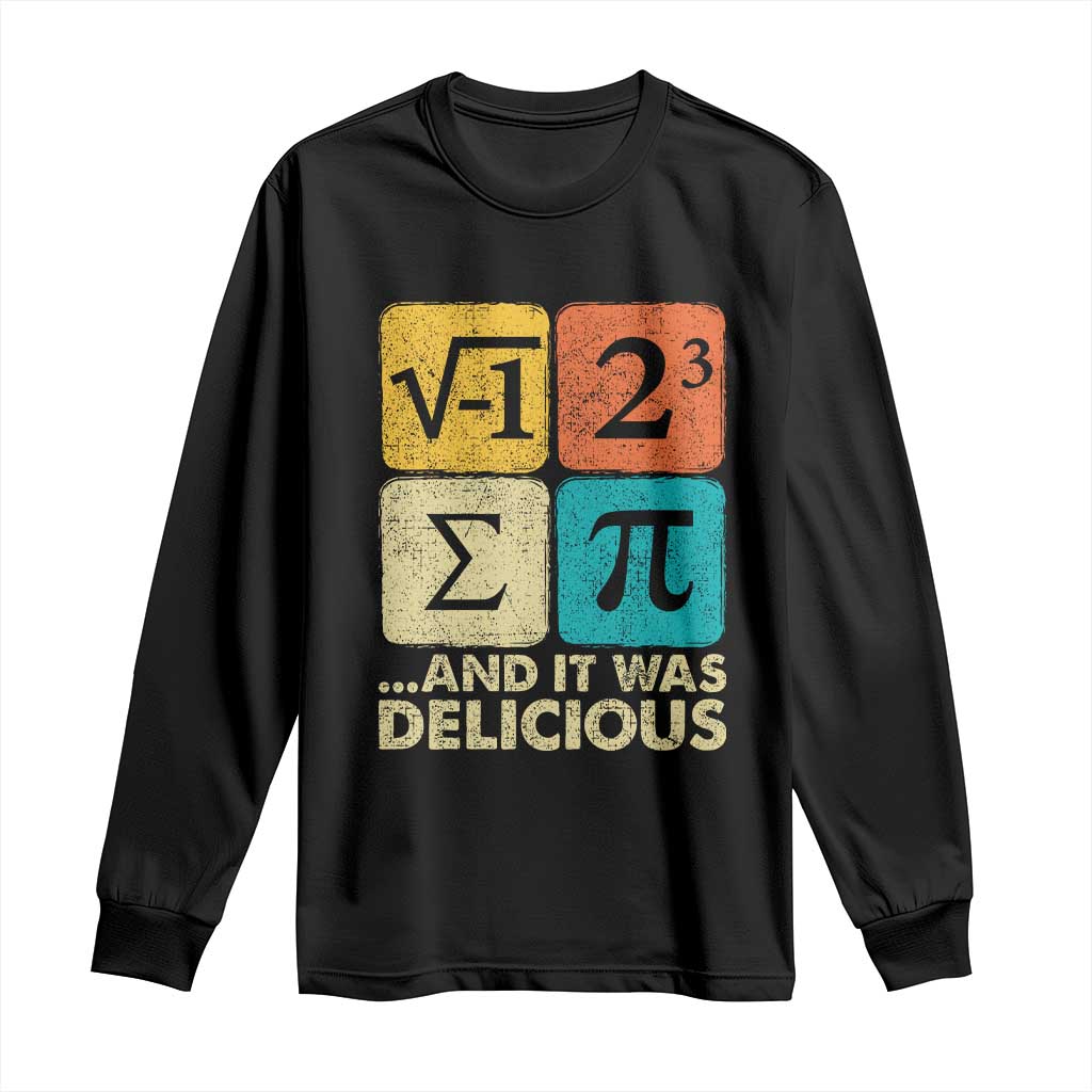 Funny Number Pi Long Sleeve Shirt I Ate Some Pie and It Was Delicious Funny PI Day Math Pun TS02 Black Print Your Wear